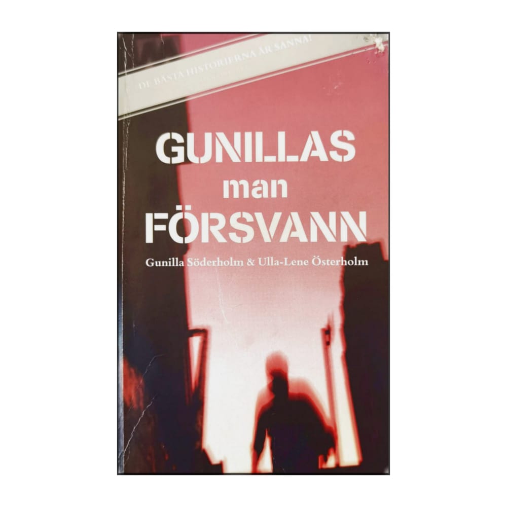 Gunilla Söderholm: Gunillas Man Försvann