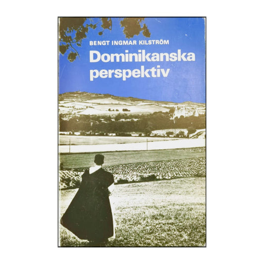 Bengt Ingmar Kilström: Dominikanska Perspektiv