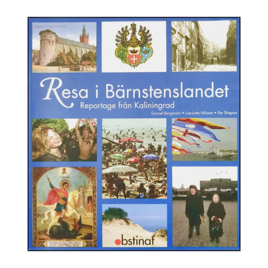Resa I Bärnstenslandet: Reportage Från Kaliningrad