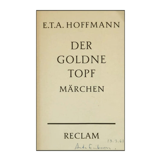 E. T. A. Hoffmann: Der Goldne Topf
