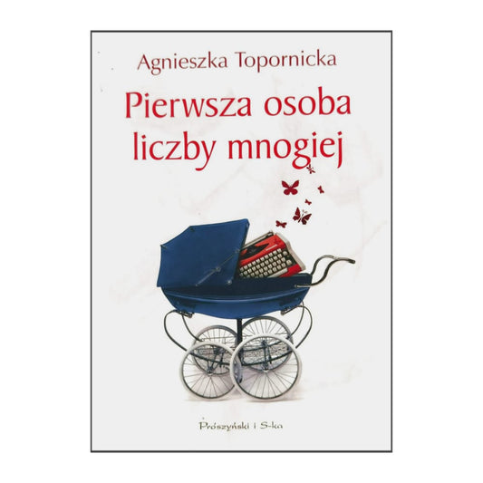Agnieszka Topornicka: Pierwsza Osoba Liczby Mnogiej