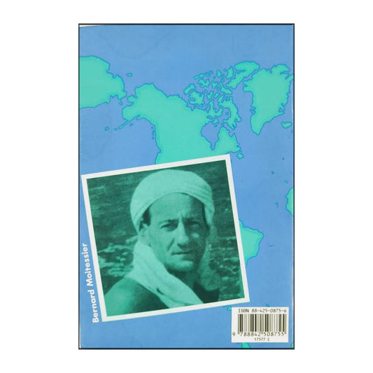 Bernard Moitessier: Un Vagabondo Dei Mari Del Sud