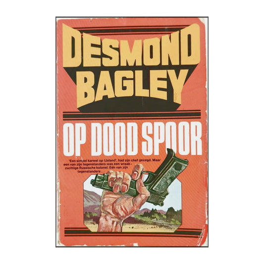 Desmond Bagley: Op Dood Spoor