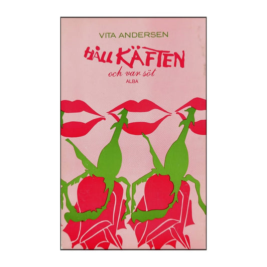 Vita Andersen: Håll Käften Och Var Söt
