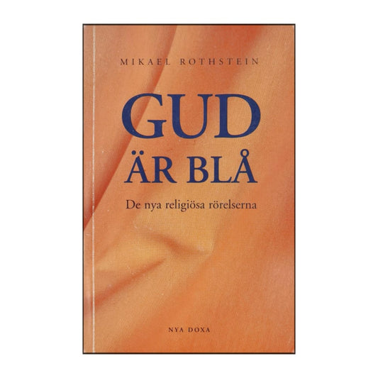 Mikael Rothstein: Gud Är Blå