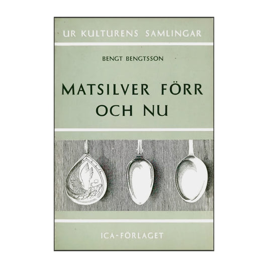 Bengt Bengtsson: Matsilver Förr Och Nu