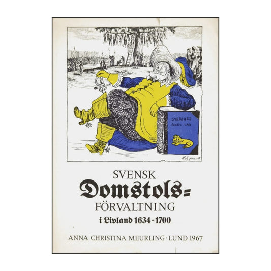 Anna Christina: Svensk Domstolsförvaltning I Livland 1634–1700