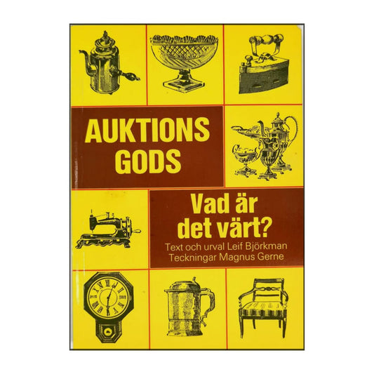 Leif Björkman: Auktionsgods: Vad Är Det Värt