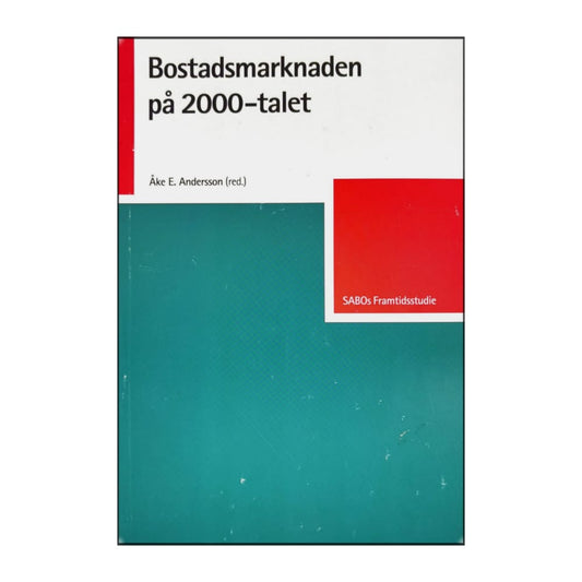 Åke E. Andersson: Bostadsmarknaden På 2000-Talet