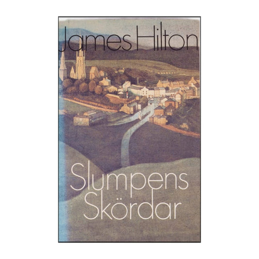 James Hilton: Slumpens Skördar