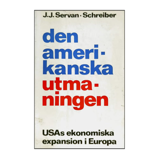 Jean-Jacques Servan-Schreiber: Den Amerikanska Utmaningen