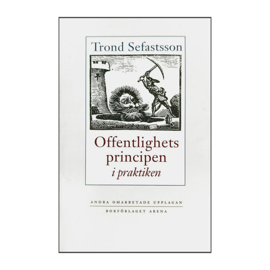 Trond Sefastsson: Offentlighetsprincipen I Praktiken