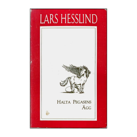 Lars Hesslind: Halta Pegasens Ägg