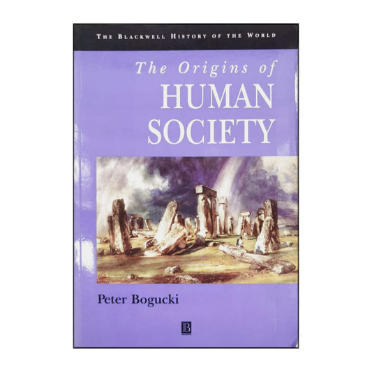 Peter I. Bogucki: The Origins Of Human Society