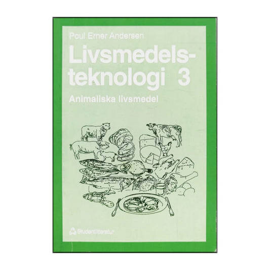 Poul Erner Andersen: Livsmedelsteknologi 3
