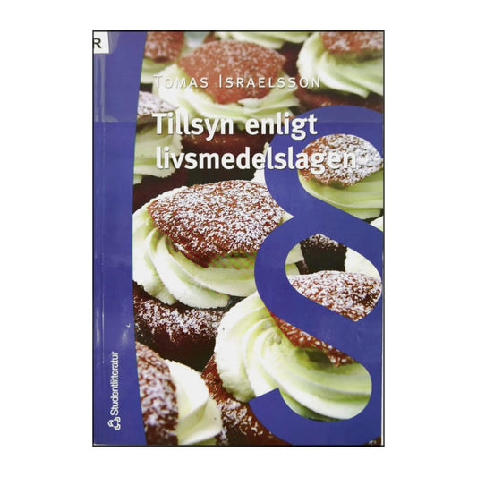 Tomas Israelsson: Tillsyn Enligt Livsmedelslagen