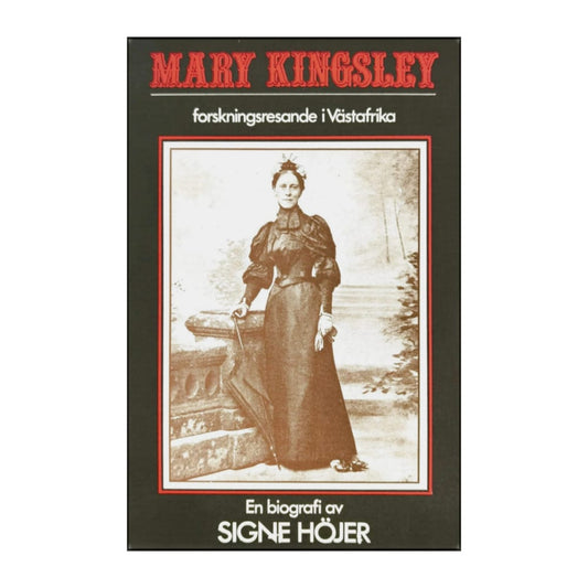 Signe Höjer: Mary Kingsley