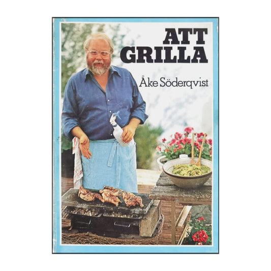 Åke Söderqvist: Att Grilla