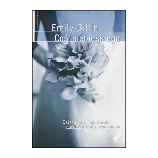 Emily Giffin: Cos Niebieskiego