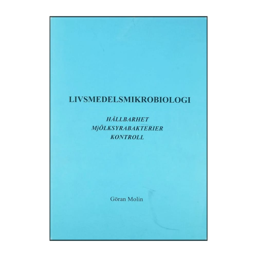 Göran Molin: Livsmedelsmikrobiologi