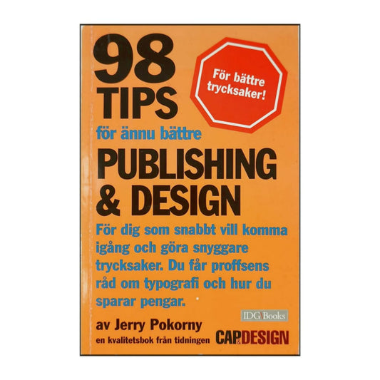 Jerry Pokorny: 98 Tips För Ännu Bättre Publishing & Design