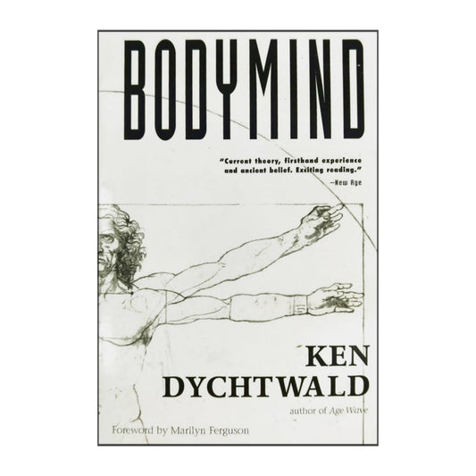 Ken Dychtwald: Bodymind