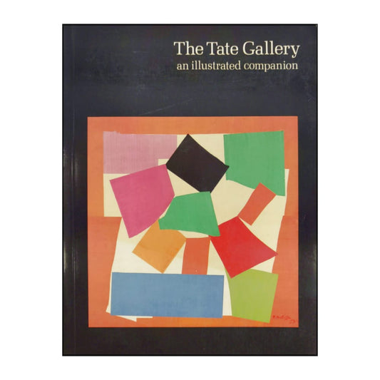 The Tate Gallery: An Illustrated Companion