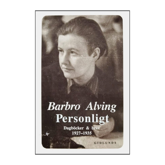Barbro Alving: Personligt 1927-1935