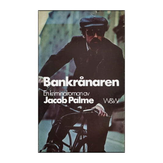Jacob Palme: Bankrånaren