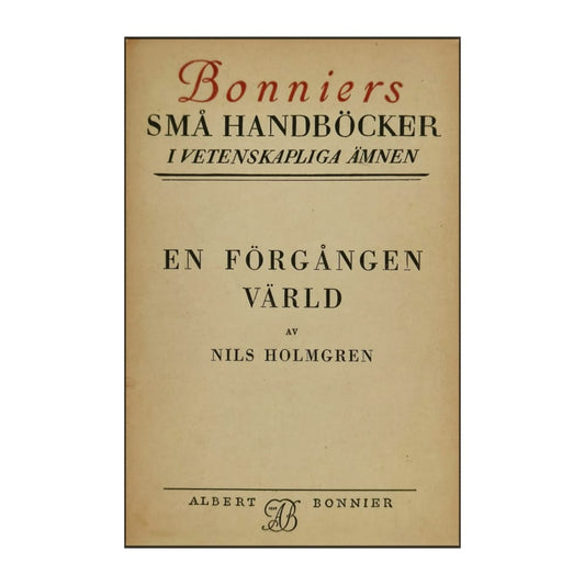 Nils Holmgren: En Förgången Värld