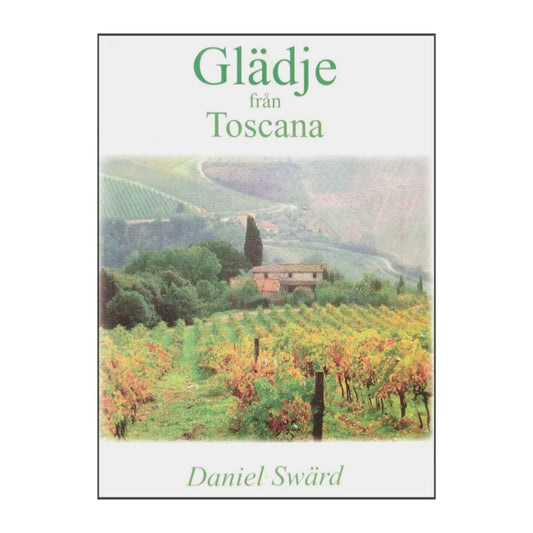 Daniel Swärd: Glädje Från Toscana