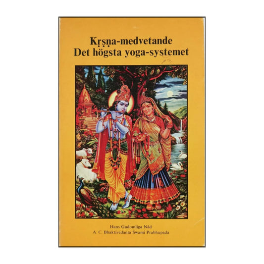 A. C. Bhaktivedanta Swami Prabhupada: Krsna-Medvetande Det Högsta Yoga-Systemet
