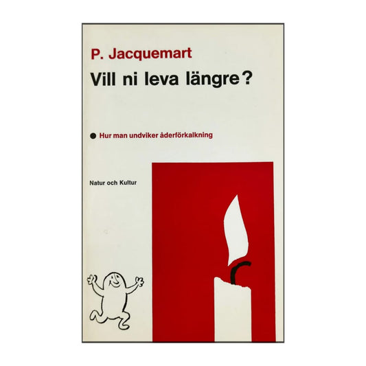 P. Jacquemart: Vill Ni Leva Längre?