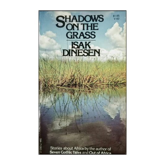 Isak Dinesen: Shadows On The Grass