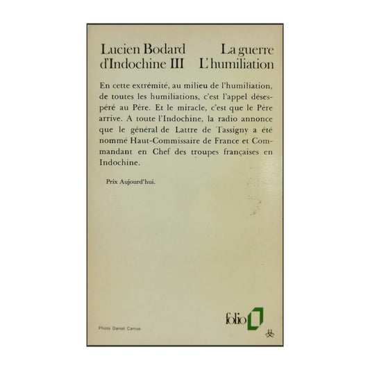 Lucien Bodard: La Guerre D'Indochine 1 L'Humiliation