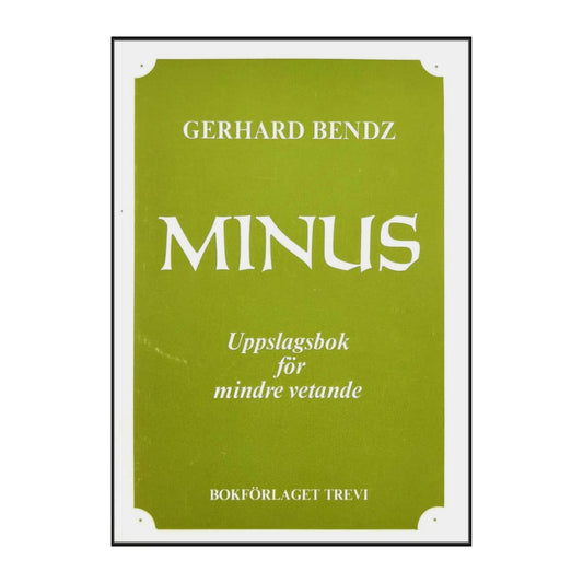 Gerhard Bendz: Minus