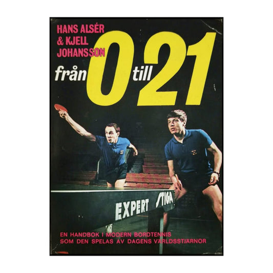 Hans Alsér & Kjell Johansson: Från 0 Till 21