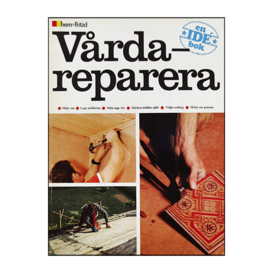 En Idé Bok: Vårda Reparera