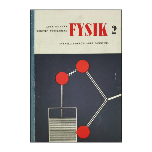 Anna Beckman & Torsten Wetterblad: Fysik 2