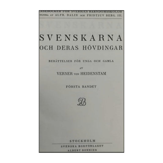 Verner Von Heidenstam: Svenskarna Och Deras Hövdingar 1