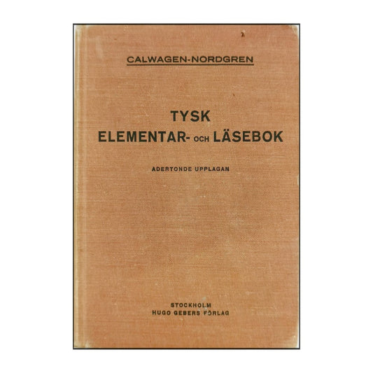 E. G. Galwagen: Tysk Elementar Och Läsebok