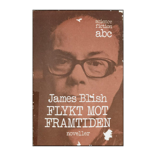 James Blish: Flykten Mot Framtiden