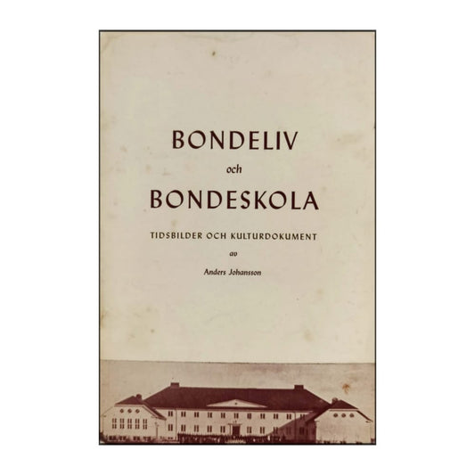 Anders Johansson: Bondeliv Och Bondeskola