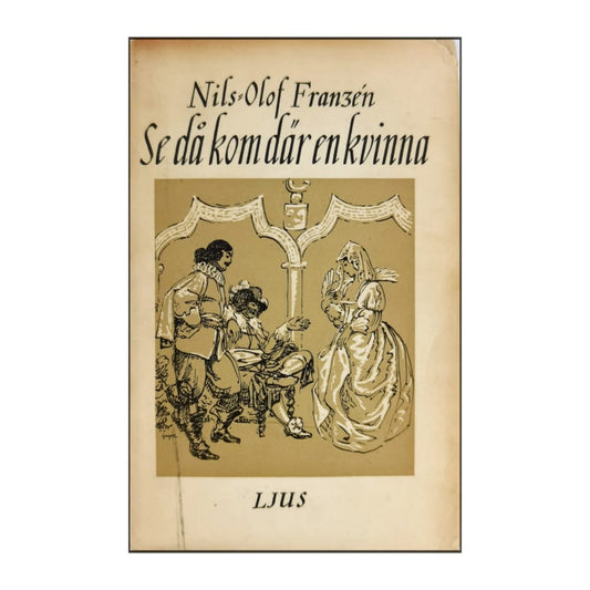 Nils-Olof Franzén: Se Då Kom Där En Kvinna