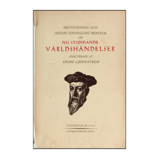 Nostradamus Och Anton Johanssons Profetior Om Nu Stundande Världshändelser