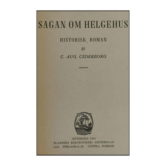 Carl August Cederborg: Sagan Om Helgehus