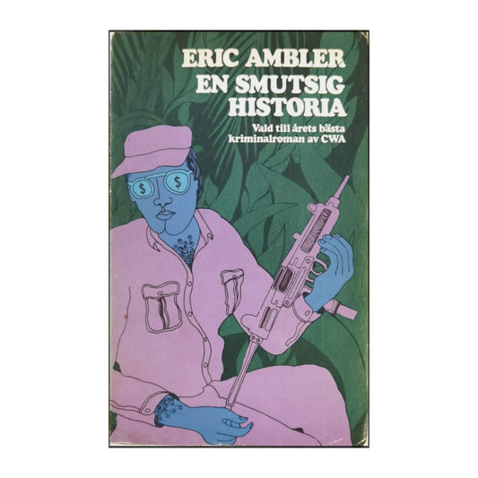 Eric Ambler: En Smutsig Historia