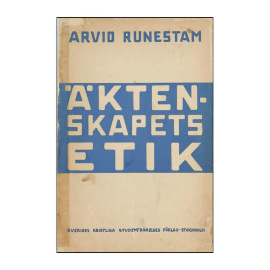 Arvid Runestam: Äktenskapets Etik