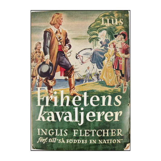 Inglis Fletcher: Frihetens Kavaljerer