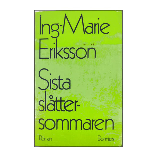 Ing-Marie Eriksson: Sista Slåttersommaren